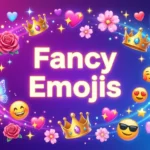 Fancy Emojis